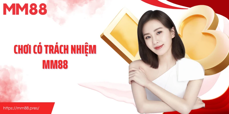 Chơi Có Trách Nhiệm MM88 - Xây Dựng Sân Chơi An Toàn, Vui Vẻ